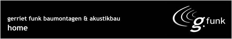 Header + Logo der Firma Gerriet Funk Baumontagen und Akustikbau, Berlin